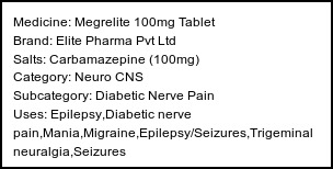 Information about Megrelite 100mg Tablet (Brand: Elite Pharma Pvt Ltd) - Uses: Epilepsy,Diabetic nerve pain,Mania,Migraine,Epilepsy/Seizures,Trigeminal neuralgia,Seizures