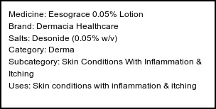 Information about Eesograce 0.05% Lotion (Brand: Dermacia Healthcare) - Uses: Skin conditions with inflammation & itching
