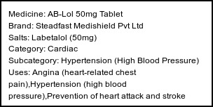 Information about AB-Lol 50mg Tablet (Brand: Steadfast Medishield Pvt Ltd) - Uses: Angina (heart-related chest pain),Hypertension (high blood pressure),Prevention of heart attack and stroke