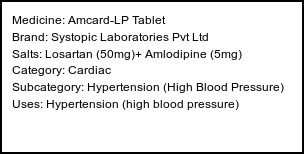 Information about Amcard-LP Tablet (Brand: Systopic Laboratories Pvt Ltd) - Uses: Hypertension (high blood pressure)