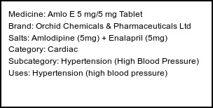 Information about Amlo E 5 mg/5 mg Tablet (Brand: Orchid Chemicals & Pharmaceuticals Ltd) - Uses: Hypertension (high blood pressure)
