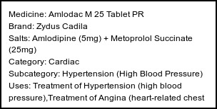 Information about Amlodac M 25 Tablet PR (Brand: Zydus Cadila) - Uses: Treatment of Hypertension (high blood pressure),Treatment of Angina (heart-related chest pain)