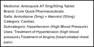 Information about Amloquick AT 5mg/50mg Tablet (Brand: Cure Quick Pharmaceuticals) - Uses: Treatment of Hypertension (high blood pressure),Treatment of Angina (heart-related chest pain)