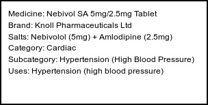 Information about Nebivol SA 5mg/2.5mg Tablet (Brand: Knoll Pharmaceuticals Ltd) - Uses: Hypertension (high blood pressure)