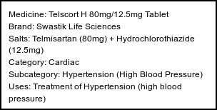 Information about Telscort H 80mg/12.5mg Tablet (Brand: Swastik Life Sciences) - Uses: Treatment of Hypertension (high blood pressure)