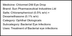Information about Chlormet DM Eye Drop (Brand: Sun Pharmaceutical Industries Ltd) - Uses: Treatment of Bacterial eye infections