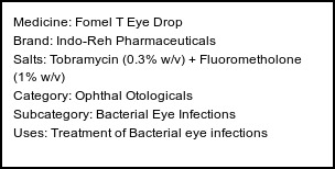 Information about Fomel T Eye Drop (Brand: Indo-Reh Pharmaceuticals) - Uses: Treatment of Bacterial eye infections