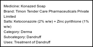 Information about Konazed Soap (Brand: Timon Tender Care Pharmaceuticals Private Limited) - Uses: Treatment of Dandruff