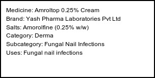 Information about Amroltop 0.25% Cream (Brand: Yash Pharma Laboratories Pvt Ltd) - Uses: Fungal nail infections