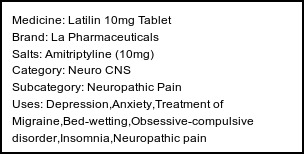 Information about Latilin 10mg Tablet (Brand: La Pharmaceuticals) - Uses: Depression,Anxiety,Treatment of Migraine,Bed-wetting,Obsessive-compulsive disorder,Insomnia,Neuropathic pain