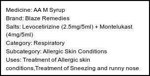 Information about AA M Syrup (Brand: Blaze Remedies) - Uses: Treatment of Allergic skin conditions,Treatment of Sneezing and runny nose due to allergies,Treatment of Hay fever