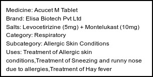 Information about Acucet M Tablet (Brand: Elisa Biotech Pvt Ltd) - Uses: Treatment of Allergic skin conditions,Treatment of Sneezing and runny nose due to allergies,Treatment of Hay fever