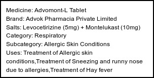 Information about Advomont-L Tablet (Brand: Advok Pharmacia Private Limited) - Uses: Treatment of Allergic skin conditions,Treatment of Sneezing and runny nose due to allergies,Treatment of Hay fever