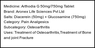 Information about Arthodia G 50mg/750mg Tablet (Brand: Aronex Life Sciences Pvt Ltd) - Uses: Treatment of Osteoarthritis,Treatment of Bone and joint Fracture