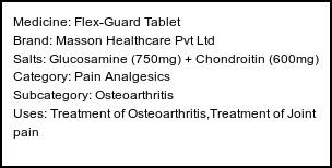 Information about Flex-Guard Tablet (Brand: Masson Healthcare Pvt Ltd) - Uses: Treatment of Osteoarthritis,Treatment of Joint pain