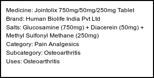Information about Jointolix 750mg/50mg/250mg Tablet (Brand: Human Biolife India Pvt Ltd) - Uses: Osteoarthritis