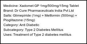 Information about Xadomet GP 1mg/500mg/15mg Tablet (Brand: Dr Cure Pharmaceuticals India Pvt Ltd) - Uses: Treatment of Type 2 diabetes mellitus