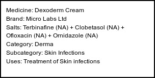 Information about Dexoderm Cream (Brand: Micro Labs Ltd) - Uses: Treatment of Skin infections