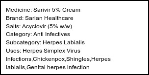 Information about Sarivir 5% Cream (Brand: Sarian Healthcare) - Uses: Herpes Simplex Virus Infections,Chickenpox,Shingles,Herpes labialis,Genital herpes infection