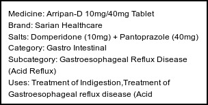 Information about Arripan-D 10mg/40mg Tablet (Brand: Sarian Healthcare) - Uses: Treatment of Indigestion,Treatment of Gastroesophageal reflux disease (Acid reflux),Treatment of Gastritis