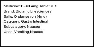 Information about B Set 4mg Tablet MD (Brand: Biotanic Lifesciences) - Uses: Vomiting,Nausea