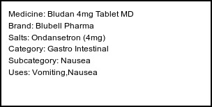Information about Bludan 4mg Tablet MD (Brand: Blubell Pharma) - Uses: Vomiting,Nausea