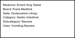 Information about Emeril 4mg Tablet (Brand: Frank Medilink) - Uses: Vomiting,Nausea