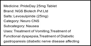 Information about PrideDay 25mg Tablet (Brand: NGS Biotech Pvt Ltd) - Uses: Treatment of Vomiting,Treatment of Functional dyspepsia,Treatment of Diabetic gastroparesis (diabetic nerve disease affecting stomach),Treatment of Nausea