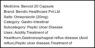 Information about Bencid 20 Capsule (Brand: Bendic Healthcare Pvt Ltd) - Uses: Acidity,Treatment of Heartburn,Gastroesophageal reflux disease (Acid reflux),Peptic ulcer disease,Treatment of Zollinger-Ellison syndrome