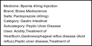 Information about Bpenta 40mg Injection (Brand: Brzee Mediscience) - Uses: Acidity,Treatment of Heartburn,Gastroesophageal reflux disease (Acid reflux),Peptic ulcer disease,Treatment of Zollinger-Ellison syndrome