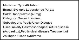Information about Cyra 40 Tablet (Brand: Systopic Laboratories Pvt Ltd) - Uses: Acidity,Gastroesophageal reflux disease (Acid reflux),Peptic ulcer disease,Treatment of Zollinger-Ellison syndrome