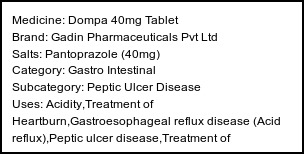 Information about Dompa 40mg Tablet (Brand: Gadin Pharmaceuticals Pvt Ltd) - Uses: Acidity,Treatment of Heartburn,Gastroesophageal reflux disease (Acid reflux),Peptic ulcer disease,Treatment of Zollinger-Ellison syndrome