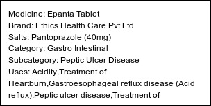 Information about Epanta Tablet (Brand: Ethics Health Care Pvt Ltd) - Uses: Acidity,Treatment of Heartburn,Gastroesophageal reflux disease (Acid reflux),Peptic ulcer disease,Treatment of Zollinger-Ellison syndrome