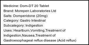 Information about Dom-DT 20 Tablet (Brand: Morepen Laboratories Ltd) - Uses: Heartburn,Vomiting,Treatment of Indigestion,Nausea,Treatment of Gastroesophageal reflux disease (Acid reflux)