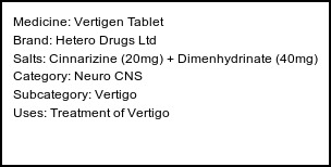 Information about Vertigen Tablet (Brand: Hetero Drugs Ltd) - Uses: Treatment of Vertigo