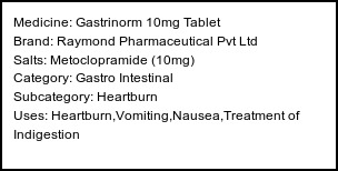 Information about Gastrinorm 10mg Tablet (Brand: Raymond Pharmaceutical Pvt Ltd) - Uses: Heartburn,Vomiting,Nausea,Treatment of Indigestion
