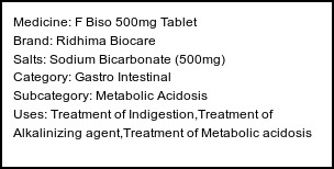 Information about F Biso 500mg Tablet (Brand: Ridhima Biocare) - Uses: Treatment of Indigestion,Treatment of Alkalinizing agent,Treatment of Metabolic acidosis