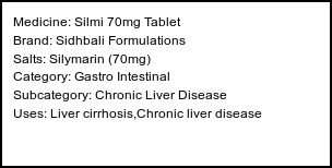 Information about Silmi 70mg Tablet (Brand: Sidhbali Formulations) - Uses: Liver cirrhosis,Chronic liver disease