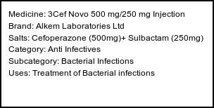 Information about 3Cef Novo 500 mg/250 mg Injection (Brand: Alkem Laboratories Ltd) - Uses: Treatment of Bacterial infections