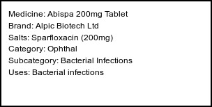 Information about Abispa 200mg Tablet (Brand: Alpic Biotech Ltd) - Uses: Bacterial infections