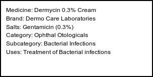Information about Dermycin 0.3% Cream (Brand: Dermo Care Laboratories) - Uses: Treatment of Bacterial infections