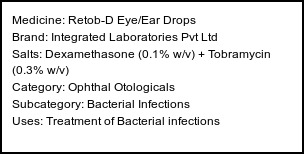 Information about Retob-D Eye/Ear Drops (Brand: Integrated Laboratories Pvt Ltd) - Uses: Treatment of Bacterial infections