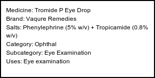 Information about Tromide P Eye Drop (Brand: Vaqure Remedies) - Uses: Eye examination