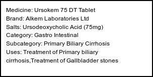 Information about Ursokem 75 DT Tablet (Brand: Alkem Laboratories Ltd) - Uses: Treatment of Primary biliary cirrhosis,Treatment of Gallbladder stones