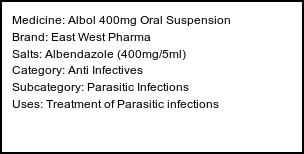 Information about Albol 400mg Oral Suspension (Brand: East West Pharma) - Uses: Treatment of Parasitic infections