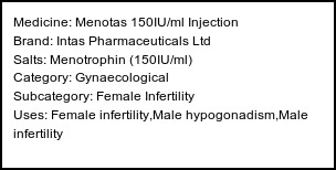 Information about Menotas 150IU/ml Injection (Brand: Intas Pharmaceuticals Ltd) - Uses: Female infertility,Male hypogonadism,Male infertility