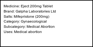 Information about Eject 200mg Tablet (Brand: Galpha Laboratories Ltd) - Uses: Medical abortion