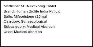 Information about MT Next 25mg Tablet (Brand: Human Biolife India Pvt Ltd) - Uses: Medical abortion