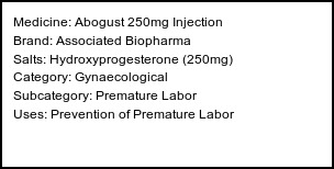 Information about Abogust 250mg Injection (Brand: Associated Biopharma) - Uses: Prevention of Premature Labor