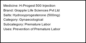Information about H-Progest 500 Injection (Brand: Grapple Life Sciences Pvt Ltd) - Uses: Prevention of Premature Labor